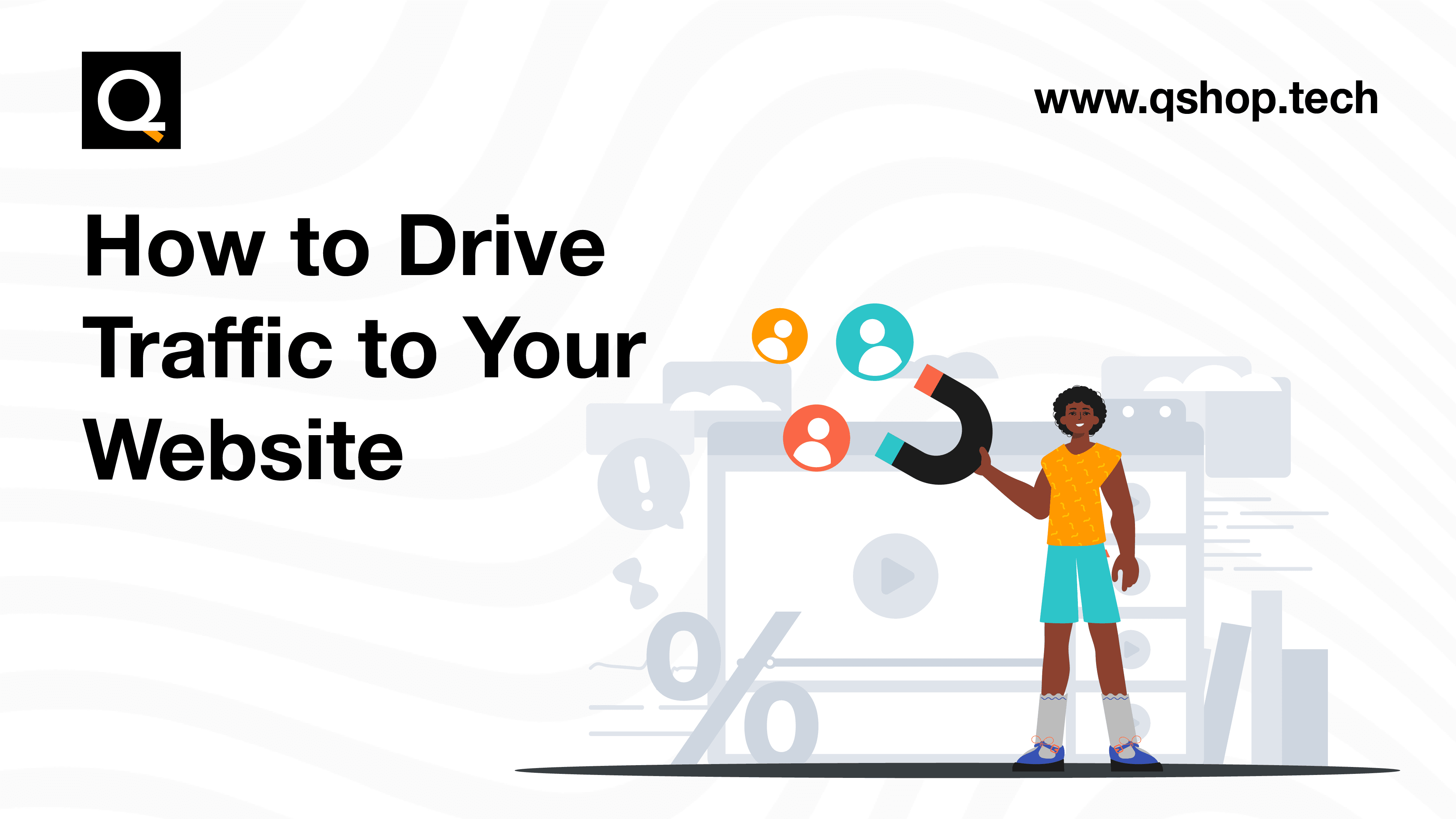 How To Drive Traffic To Your Website