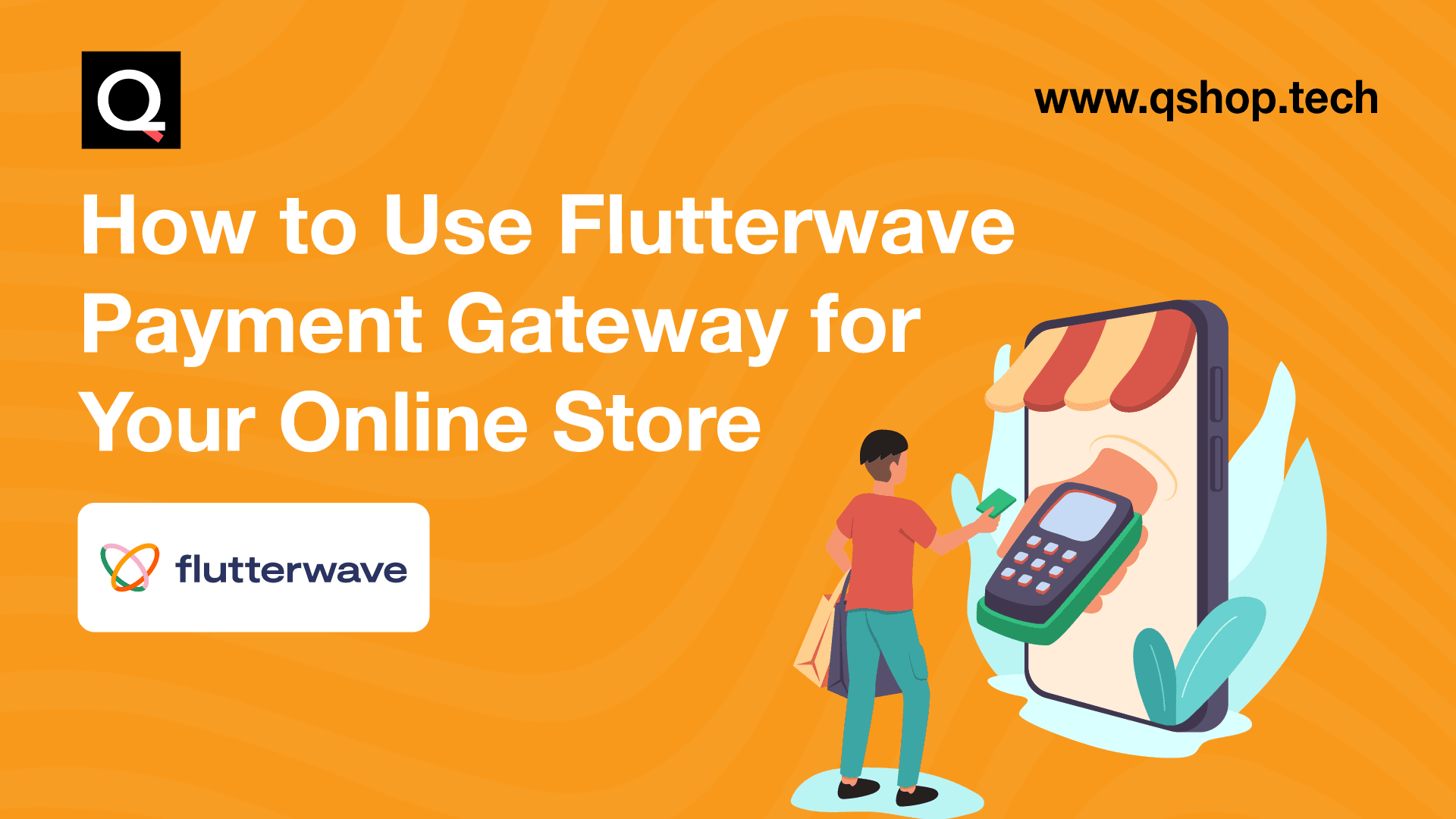 How to Use Flutterwave Payment Gateway For Your Online Store