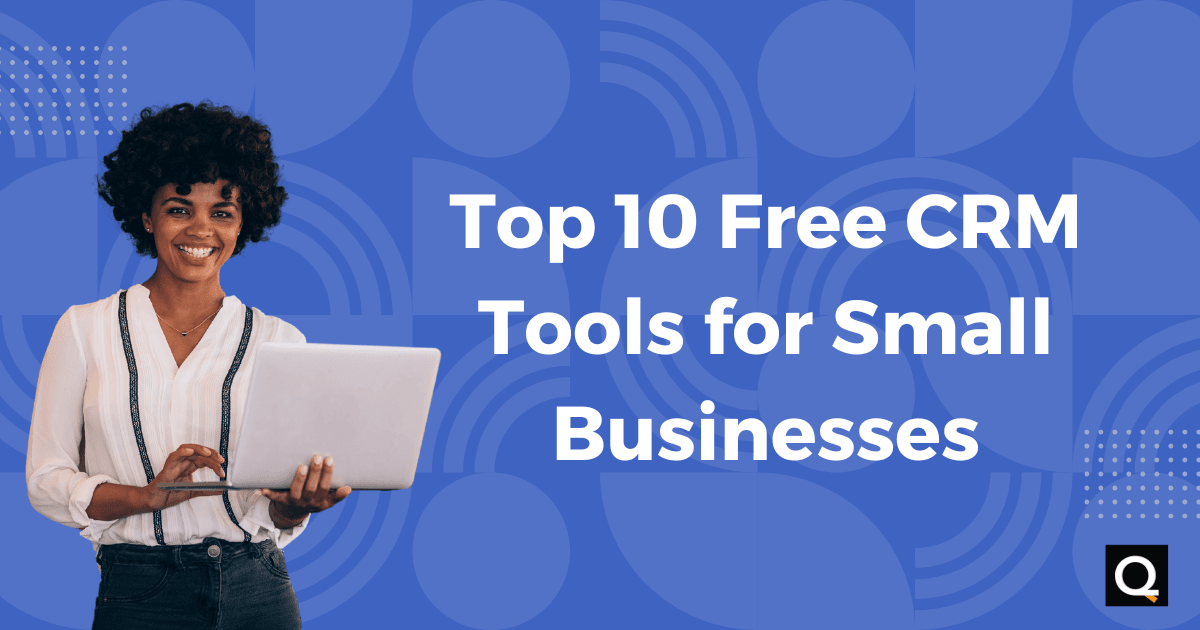 Ten free CRM tools every small business owner should be using in 2024.
